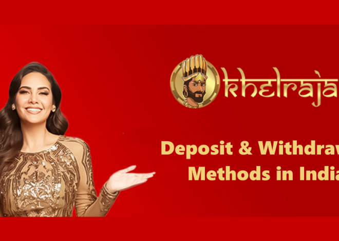 Khelraja24Bet Deposit & Withdrawal Methods in India